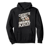 Cassette Tapes The Original Playlist Cassette Tape Pullover Hoodie