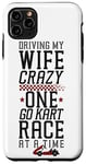 iPhone 11 Pro Max Go Kart Racing Wife Husband Vintage Driving My Wife Crazy Case