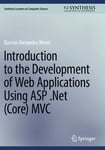 Introduction to the Development of Web Applications Using ASP .Net (Core) MVC