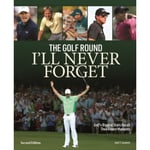 Golf Round I'll Never Forget: Golf's Biggest Stars Recall Their Finest Moments (häftad, eng)