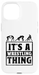 Coque pour iPhone 15 C'est Wrestling Thing Grappling Wrestler