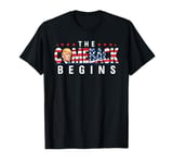 Trump 2024: The Comeback Begins – Patriotic Election Support T-Shirt