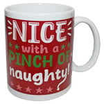 Christmas Mug Ceramic Tea Coffee Hot Chocolate - Nice with a Pinch of Naughty