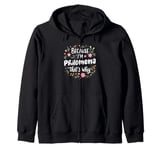 Women Because I'm Philomena That's Why Woman Zip Hoodie