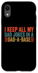 Coque pour iPhone XR I keep all my dad jokes in a dad a base dad jokes