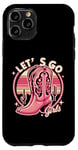 iPhone 11 Pro Let's Go Girls Western Cowgirl Tees, Cool Bachelorette Party Case