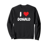 I Love Donald - Heart Sweatshirt