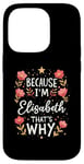 iPhone 14 Pro Women Because I'm Elisabeth That's Why Woman Name Case