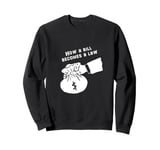 How a Bill Becomes a Law Sweatshirt