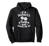 If It Involves Dice Game Farkle Pullover Hoodie