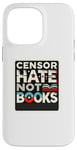 Coque pour iPhone 14 Pro Max Censor Hate Not Books Free Speech Anti-Censorship Librarian