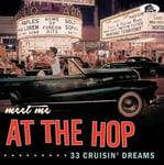 Diverse Artister  Meet Me At The Hop: 33 Cruisin&#039; Dreams  CD