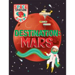 Space Station Academy: Destination Mars (häftad, eng)