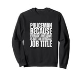 Policeman Is An Awesome Job Funny Police Officer Sweatshirt