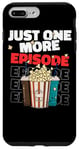 iPhone 7 Plus/8 Plus Just One More Episode – Funny TV Series and Movie Lover Case