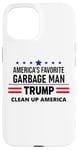 Coque pour iPhone 15 Trump America's Favorite Garbage Man Here To Clean Up Trash