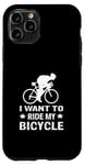 Coque pour iPhone 11 Pro I Want To Ride My Bicycle Vélo de route Vélo de route Vélo de route