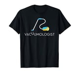 Funny Neat Freak T-Shirt Vacuumologist Vacuum Cleaner T-Shirt
