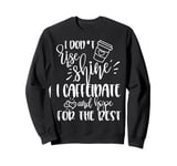 Funny Coffee Lover Saying Gift I Don’t Rise And Shine Mom Sweatshirt