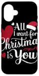 iPhone 16 All I Want For Christmas Is You Case