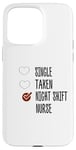 Coque pour iPhone 15 Pro Max single no taken no night shift Nurse yes