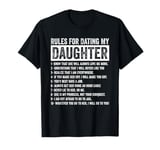 Rules For Dating My Daughter - Parents T-Shirt