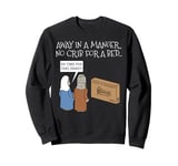 Away In A Manger, Christmas Nativity Church Carol Singing Sweatshirt