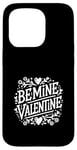 Coque pour iPhone 15 Pro Be Mine Valentine Heart Love pour couples