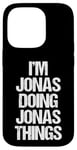 iPhone 14 Pro I'm Jonas Doing Jonas Things - Funny Saying Cool Name Jonas Case