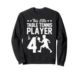 4th Birthday Table Tennis player 4 Years Old Sweatshirt