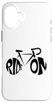 Coque pour iPhone 16 Plus Ride On - Vélo - Cyclisme