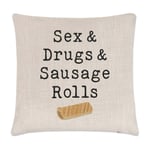 Sex & Drugs & Sausage Rolls Cushion Cover Pillow Music Joke Birthday Funny Love