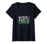 Womens When i wake up it will be christmas V-Neck T-Shirt