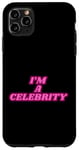 iPhone 11 Pro Max I'm a celebrity Case