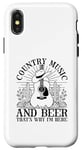 iPhone X/XS Country Music And Beer That's Why I'm Here Case