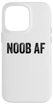 Coque pour iPhone 14 Pro Max Noob AF Gamer Jeux vidéo Noob AF