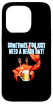 Coque pour iPhone 15 Pro Beach Parfois You Just Need A Beach Day Beer Cruise Fun