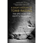 A Short History of Tomb-Raiding (häftad, eng)