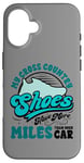 Coque pour iPhone 16 Mes chaussures de cross-country ont plus de milles pour