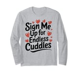 Romantic Valentines Day Quotes Singles Awareness Funny Memes Long Sleeve T-Shirt