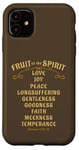 iPhone 11 Fruit of the Spirit Love Joy Peace Longsuffering King James Case