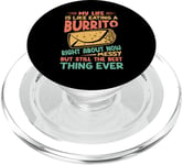 My Life Is Like Eating A Burrito Right About Now - Funny PopSockets PopGrip for MagSafe