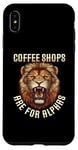 iPhone XS Max Coffee Shops Are For Alphas Fierce Lion Case