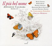 Emilio Moreno, Agust N PrunellFriend, Agustín PrunellFriend, Cor De Cambra D&#039;antiga De L&#039;esmuc, María Espada, Marianne Beate Kielland, Raquel Andueza, Robin Blaze, Antonio Caldara  Il Piu Bel Nome  CD