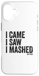 Coque pour iPhone 16 Plus I Came I Saw I Mashed Buttons Jeux vidéo Gamer Noob