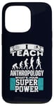 iPhone 13 Pro Anthropology Humor Superpower Teacher Human Evolution Case