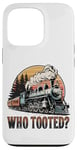 Coque pour iPhone 13 Pro Who Tooted for a Train Lover & Locomotive Lover