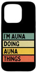 Coque pour iPhone 15 Pro Citation personnalisée humoristique I'm Auna Doing Auna Things