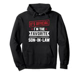 It's Official I'm The Favorite Son In Low Family Humor Pullover Hoodie