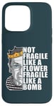 iPhone 15 Pro Max Ruth Bader Ginsburg NOT FRAGILE LIKE A FLOWER BOMB RBG Meme Case